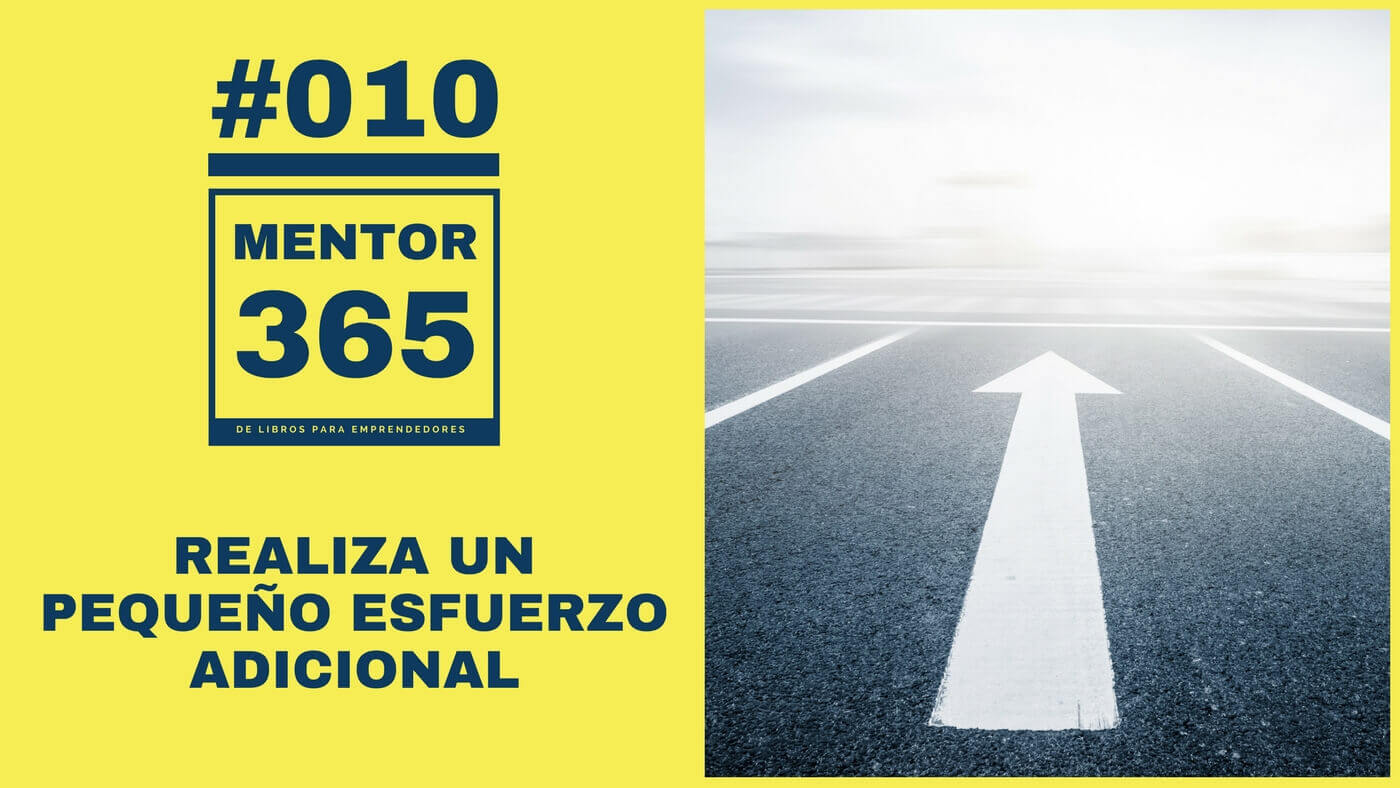 MENTOR365 #010 Hacer un pequeño esfuerzo adicional