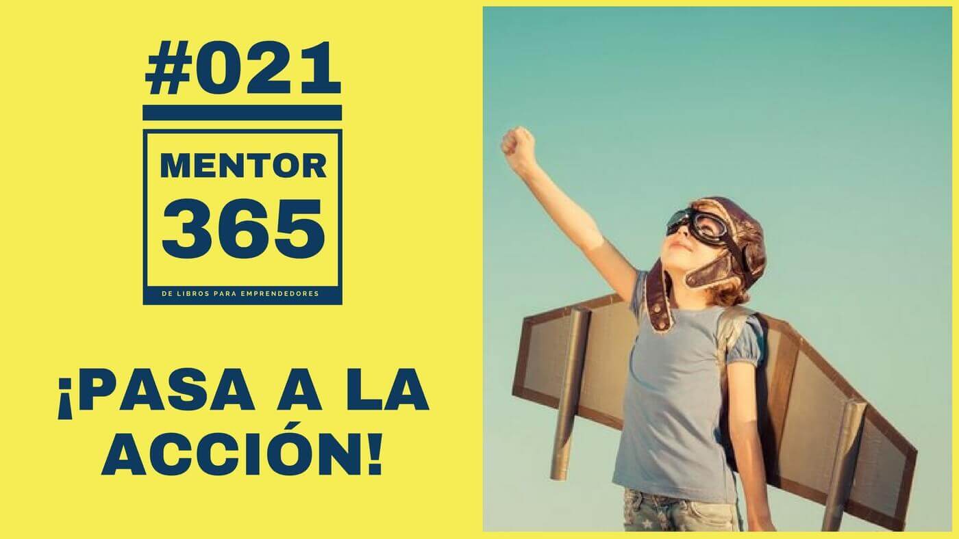 MENTOR365 #021 Pasa a la acción