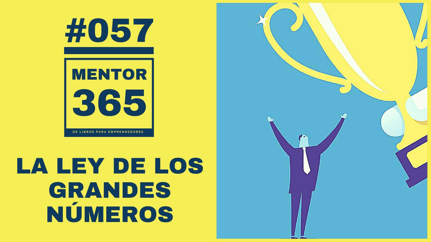MENTOR365 #057 La Ley de los grandes números