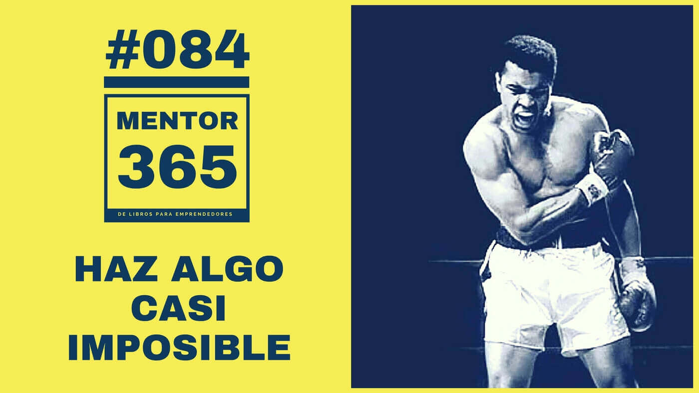 MENTOR365 84 Haz algo casi imposible