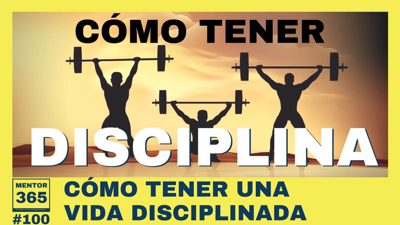 MENTOR365 #100 Cómo tener una vida disciplinada2