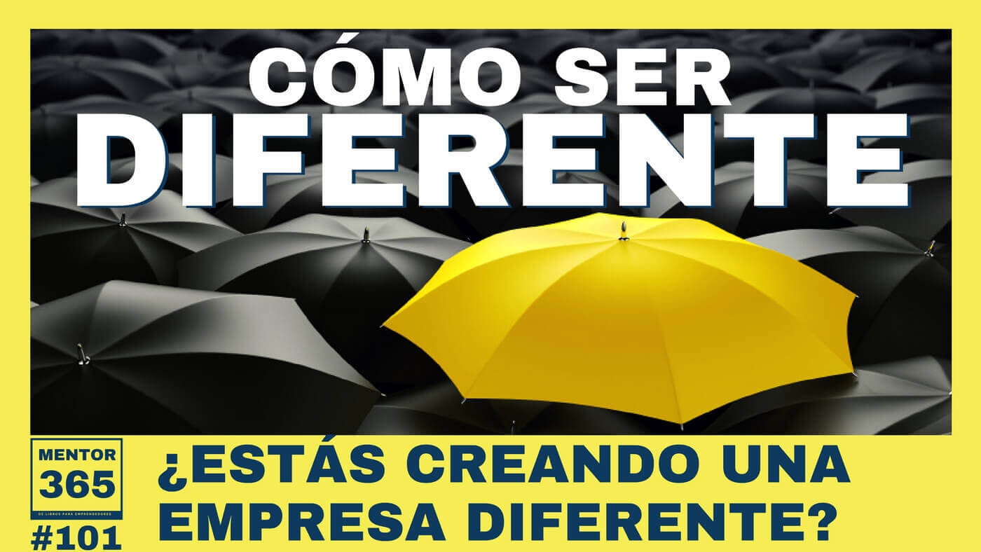 MENTOR365 #101 Estás creando una empresa diferente