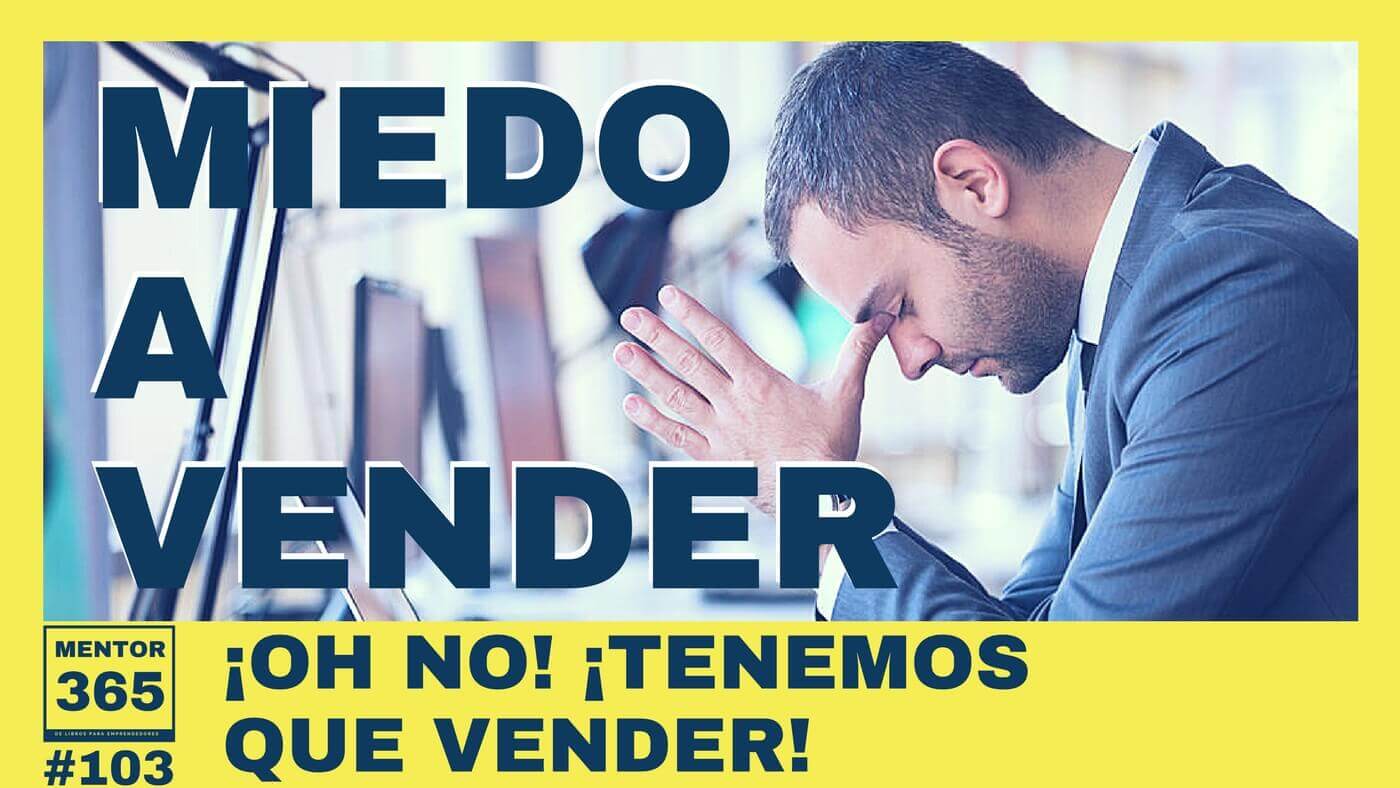 MENTOR365 #103 Oh no! Tenemos que vender!