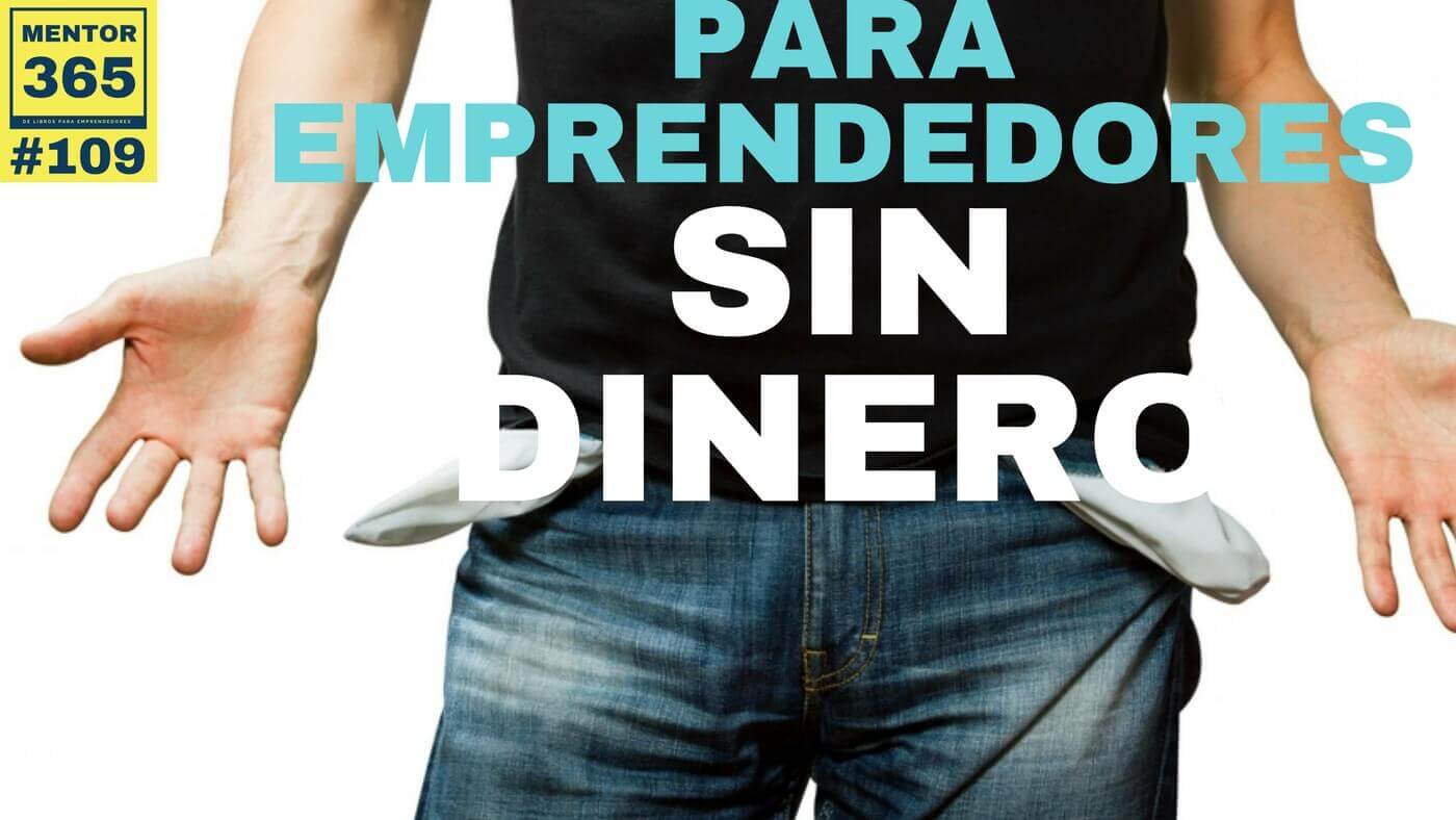 MENTOR365 #109 6 lecciones para emprendedores sin dinero