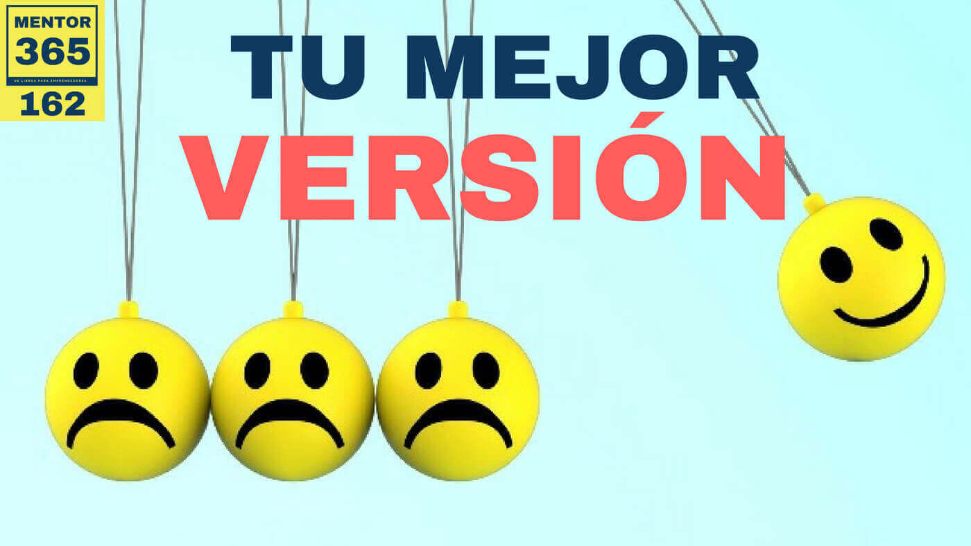 MENTOR365 #162 Cómo crear tu mejor versión