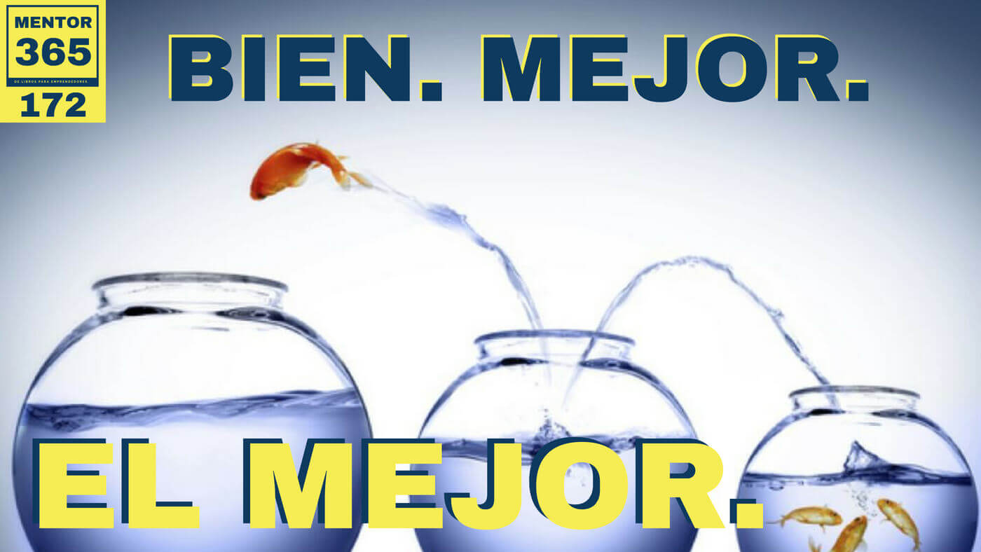 MENTOR365 #172 Bien. Mejor. El Mejor.