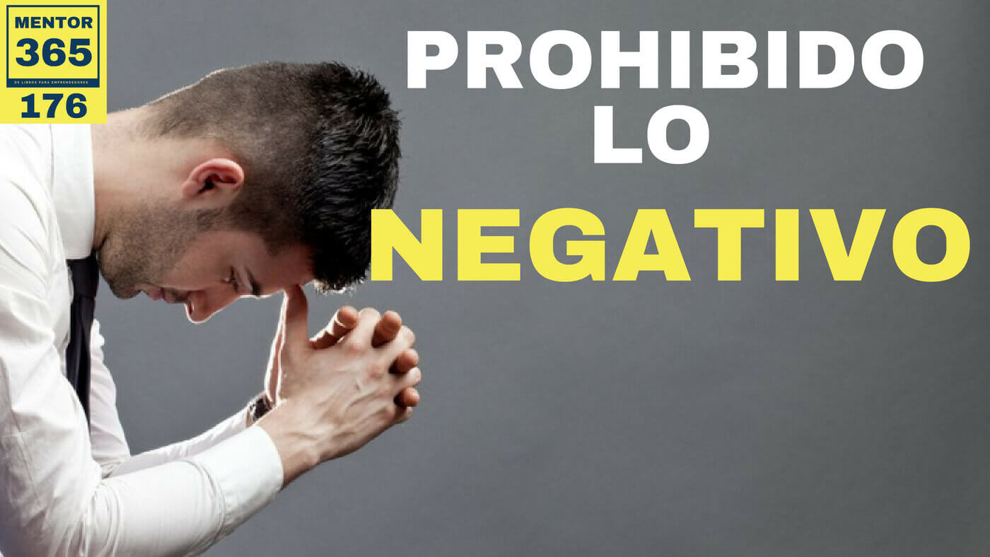 MENTOR365 #176 Prohibido lo negativo