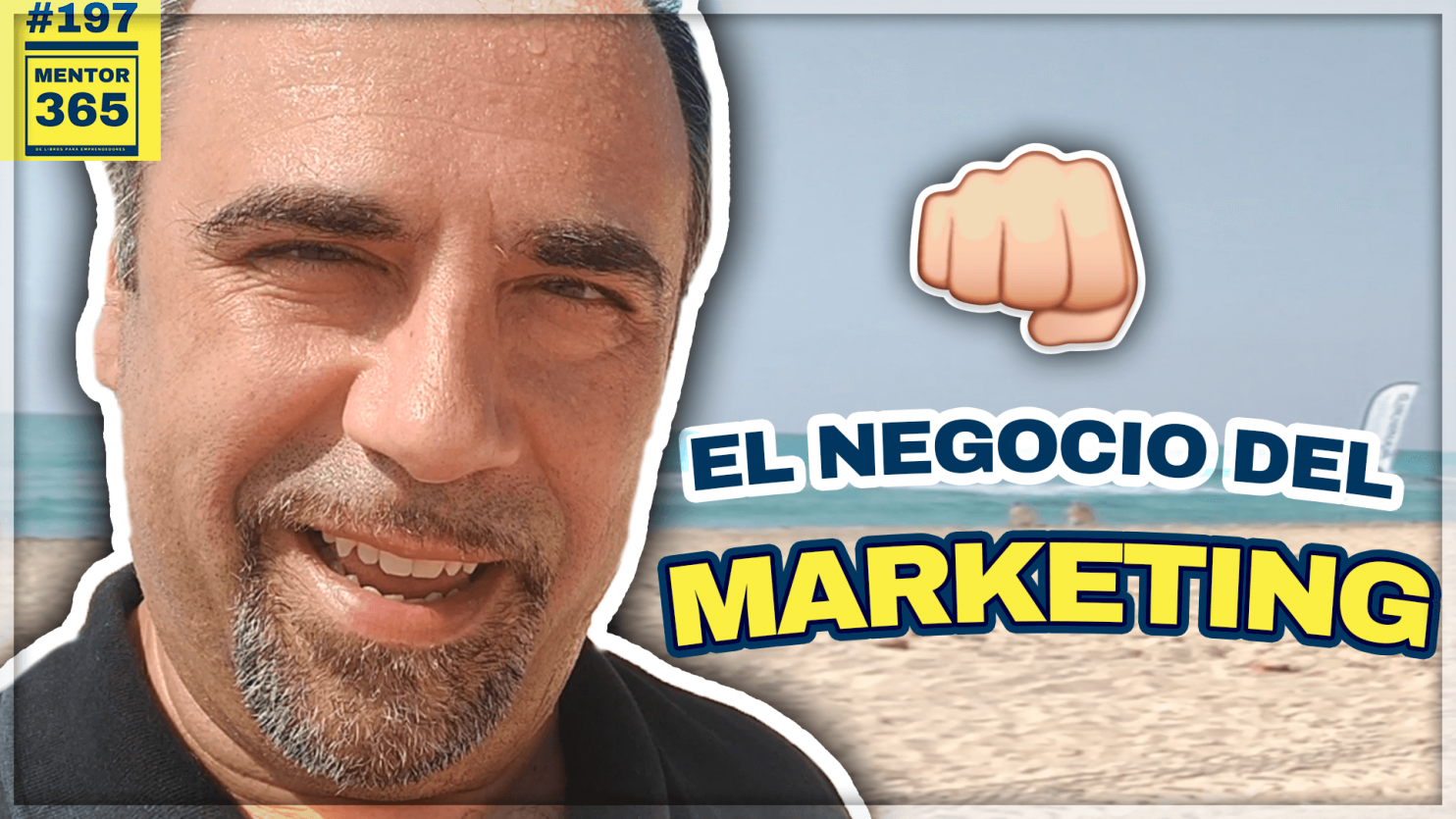 Estás en el negocio del marketing - #197 - MENTOR365
