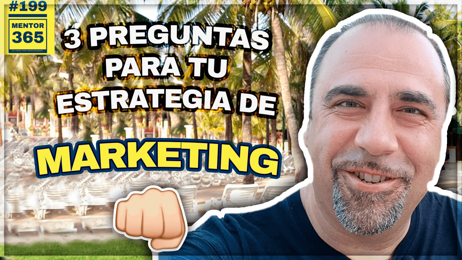 3 preguntas para mejorar tu estrategia de marketing - #199 - MENTOR365