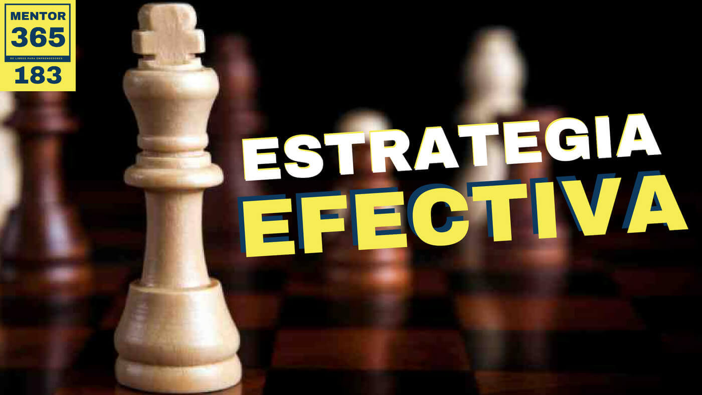 ESTRATEGIA - Las 7 claves de una estrategia efectiva - #183 - MENTOR365