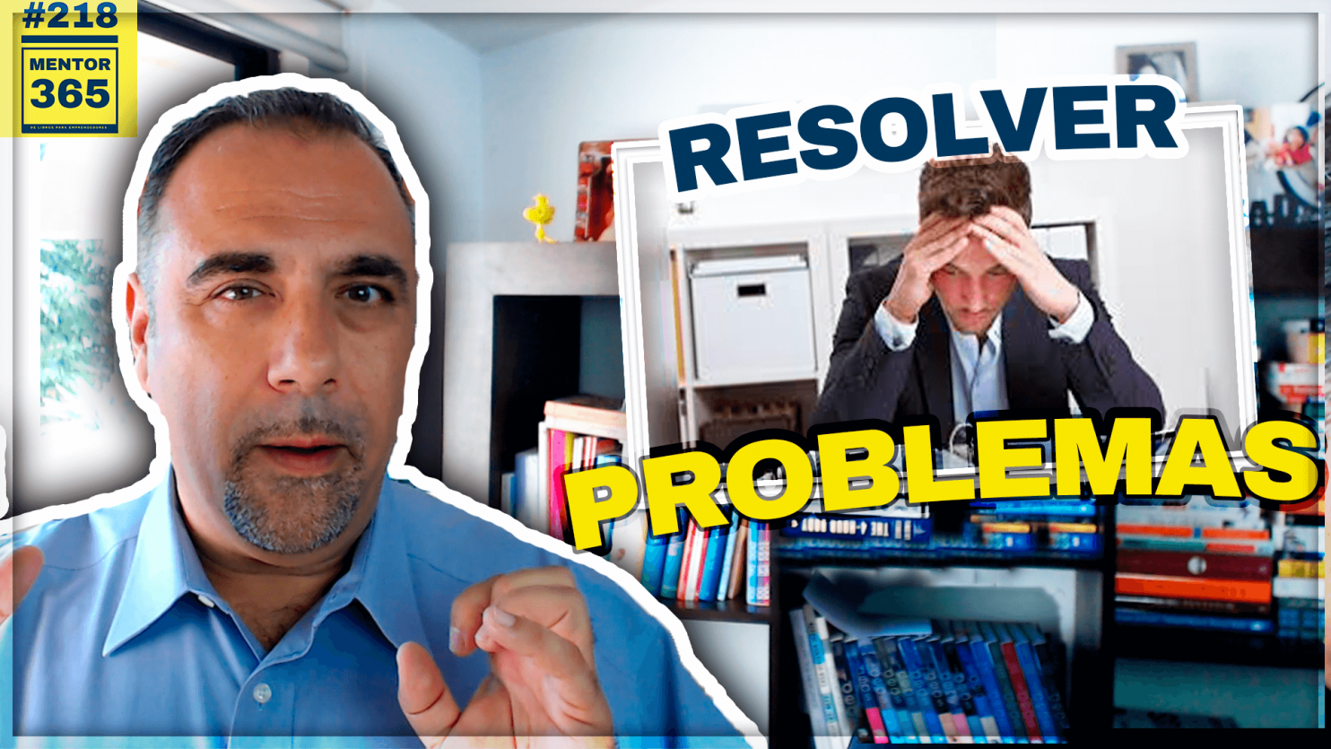 7 pasos para solucionar problemas - #218 - MENTOR365