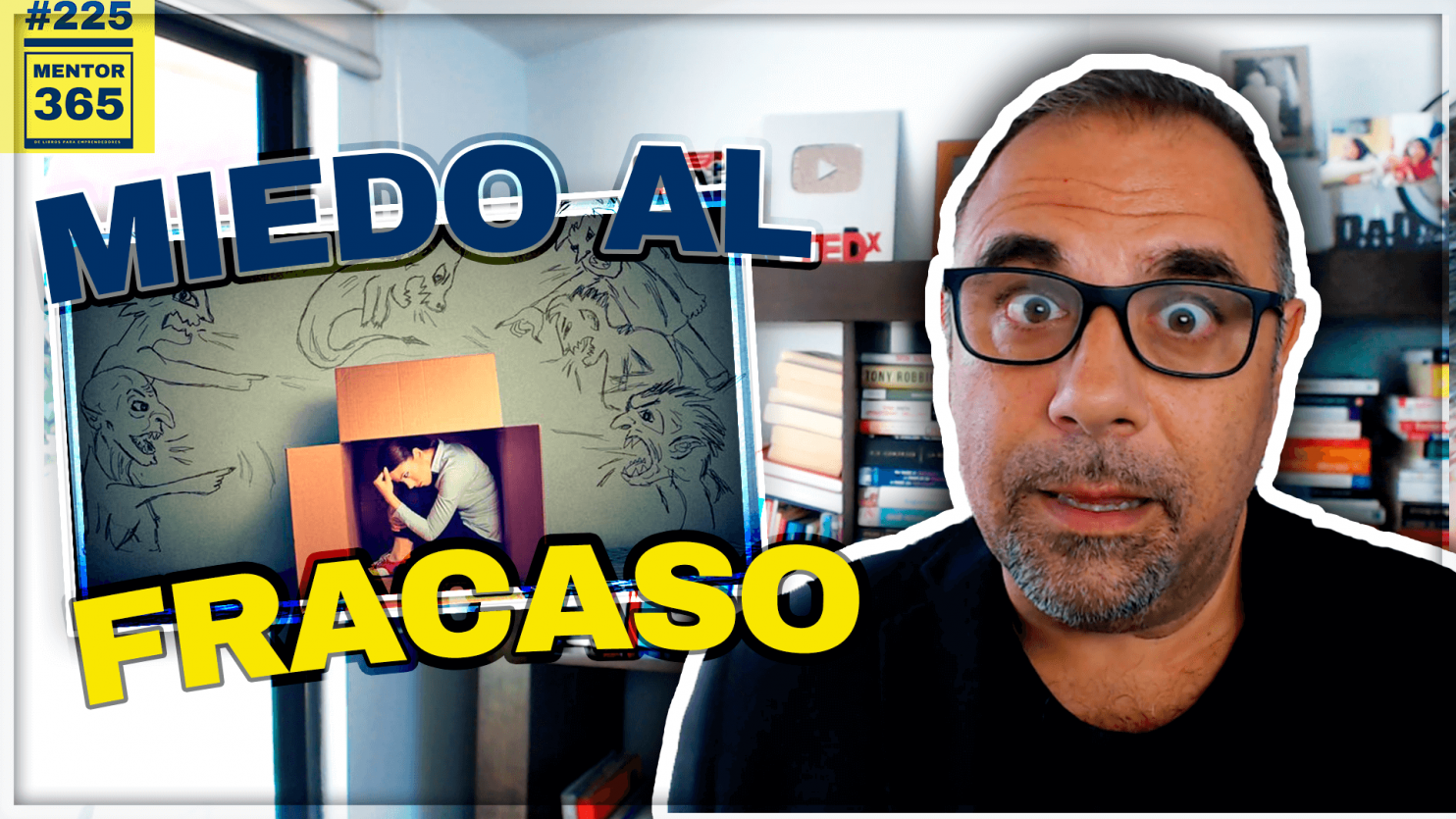 MENTOR365 #225 Miedo al fracaso. Miedo al rechazo.