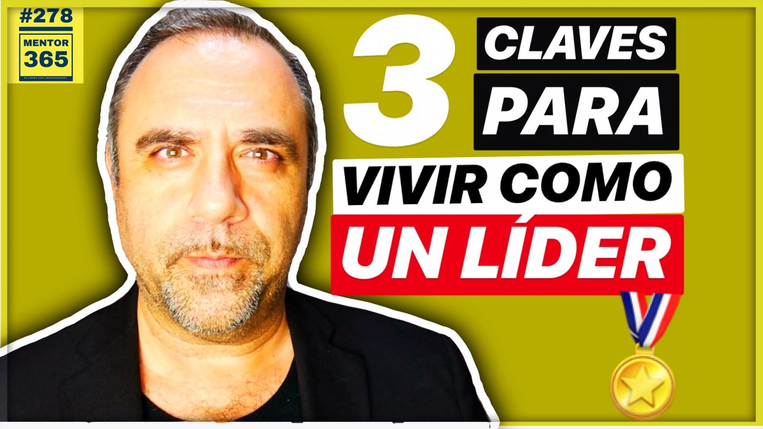 MENTOR365 #278 3 claves para vivir como un líder