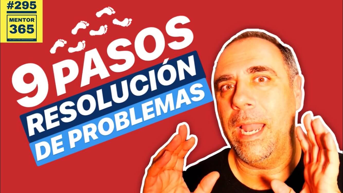 MENTOR365 #295: 9 pasos para la resolución de problemas